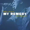 My Remedy (feat. Fil Straughan) - Single album lyrics, reviews, download