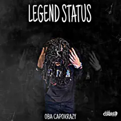 Legend Status by OBA CapoKrazy album reviews, ratings, credits