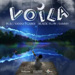 VOILA (feat. GA BEE, HAITIAN BUJU, SAMMY, YANNY & BLACK FLOW) Song Lyrics