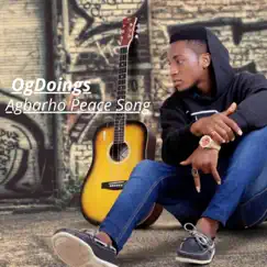 Agbarho Peace Song (feat. Promstar, King Mahgic, Echo D, Young Lyrics, MC Mako & Auxteen) - Single by OgDoings album reviews, ratings, credits