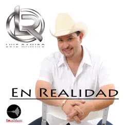 En Realidad - Single by Luis Ramiro album reviews, ratings, credits