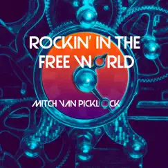 Rockin' in the Free World (Cover) - Single by Mitch Van Picklock album reviews, ratings, credits