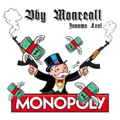 Monopoly (feat. Juanma Leal) - Single by BbyMonreall album reviews, ratings, credits