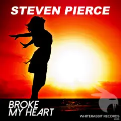 Broke My Heart - Single by Steven Pierce album reviews, ratings, credits