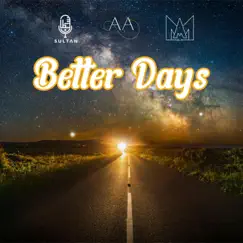 Better Days (Insha Allah Remix) - Single by Ammar acapellaعمار, Malik Adam & Sultan Nasheeds album reviews, ratings, credits