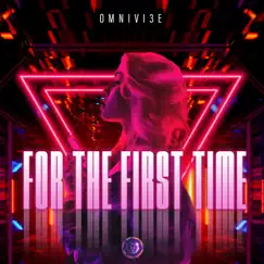 For the First Time by Omnivi3e album reviews, ratings, credits