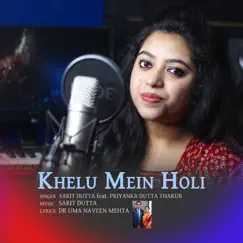Khelu Mein Holi (feat. Priyanka Dutta Thakur) Song Lyrics