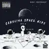 Carolina Space Kids (feat. Trill K) - EP album lyrics, reviews, download