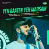 Yeh Raaten Yeh Mausam (From "Dilli Ka Thug") - Single album lyrics, reviews, download