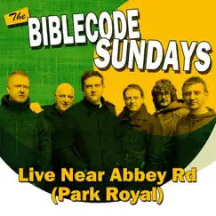 Live Near Abbey Road (Park Royal) (2014) by The BibleCode Sundays album reviews, ratings, credits