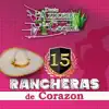 15 Rancheras De Corazón (Mariachi) album lyrics, reviews, download