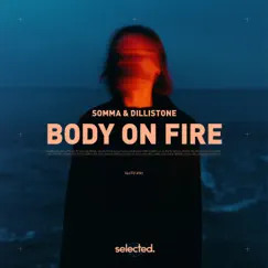 Body on Fire - Single by SOMMA & Dillistone album reviews, ratings, credits