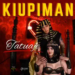 TATUAJE - Single by KIUPIMAN album reviews, ratings, credits