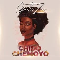 Chido Chemoyo - Single by Gentle Zee album reviews, ratings, credits