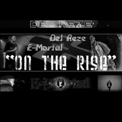 On the Rise - Single by Emortal & Del Reze album reviews, ratings, credits