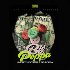 Big Poppa (feat. Big Poppa) - Single by Live Boy Scooter album reviews, ratings, credits