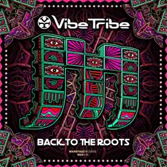 Back to the Roots - Single by Vibe Tribe album reviews, ratings, credits
