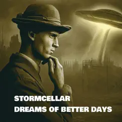 Dreams of Better Days - Single by Stormcellar album reviews, ratings, credits