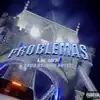 PROBLEMAS (feat. Nick Notes) - Single album lyrics, reviews, download