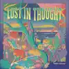 Lost in Thought - Single album lyrics, reviews, download