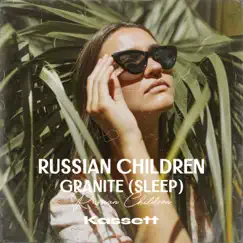 Granite (Sleep) - Single by Russian Children album reviews, ratings, credits