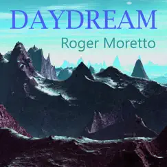 Daydream - Single by Roger Moretto album reviews, ratings, credits