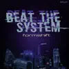 Beat the System - Single album lyrics, reviews, download