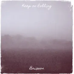 Keep on Rolling - Single by Brixson album reviews, ratings, credits