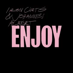 Enjoy - Single by Iron Curtis & Johannes Albert album reviews, ratings, credits