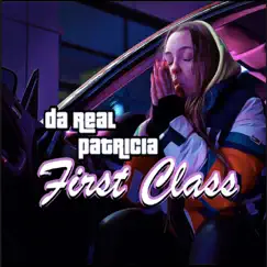 First Class - Single by Da Real Patricia album reviews, ratings, credits