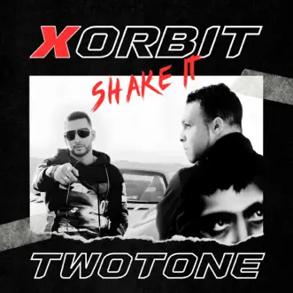 Download Shake It (feat. TwoTone) [Clean Version] XOrbit MP3