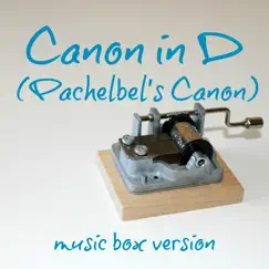 Canon in D (Pachelbel's Canon) [Music Box Version] Song Lyrics