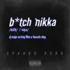 Bitch Nikka - Single album lyrics, reviews, download