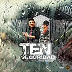 Ten Seguridad Song Lyrics