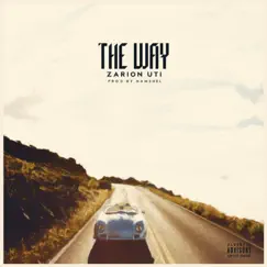 The Way - Single by Zarion Uti album reviews, ratings, credits