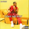 I Like The Way - Single album lyrics, reviews, download