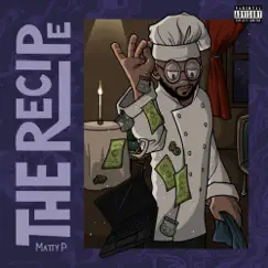 The Recipe - Single by MattyP album reviews, ratings, credits