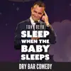 Sleep When the Baby Sleeps album lyrics, reviews, download