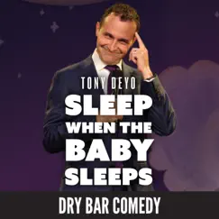 Sleep When the Baby Sleeps by Tony Deyo album reviews, ratings, credits