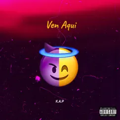 Ven Aquí - Single by Kap album reviews, ratings, credits