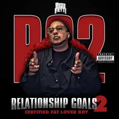 Relationship Goalz 2: Certified Fat Lover Boy - EP by Boss Fetti album reviews, ratings, credits