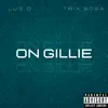 On Gillie (feat. Trix Sosa) - Single album lyrics, reviews, download