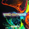 War Outside (feat. Alex Devoe, LEXONGOD, Manny Chaalam & Papo) - Single album lyrics, reviews, download