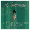 16 Barras (feat. Ycono, Xpw & young rules) - Single album lyrics, reviews, download