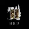 No Sleep (Extended Mix) - Single album lyrics, reviews, download