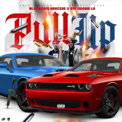 Pull Up (feat. Doodie Lo) - Single by Blackgate Benz Zoe album reviews, ratings, credits