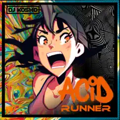 Acid Runner (Radio Edit) Song Lyrics