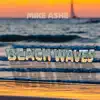Beach Waves - Single album lyrics, reviews, download