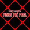 Make Me Feel - Single album lyrics, reviews, download