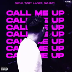Call Me Up (feat. Tory Lanez) [Slowed and Reverb] - Single by Dibyo & Sig Roy album reviews, ratings, credits